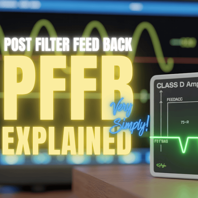PFFB Explained Very Simply - Class D Amp Tech